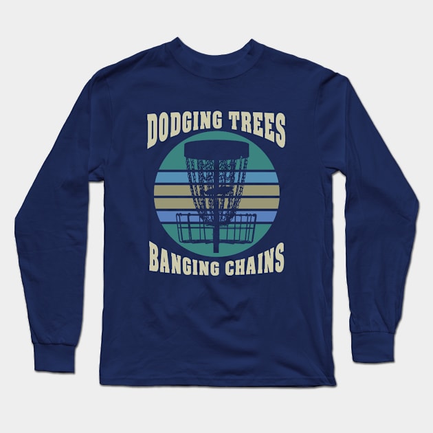 Disc Golf Dodging Trees Banging Chains Long Sleeve T-Shirt by Delta V Art